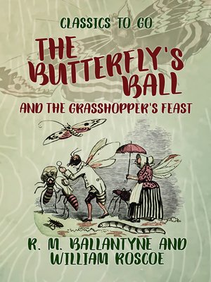 cover image of The Butterfly's Ball and the Grasshopper's Feast